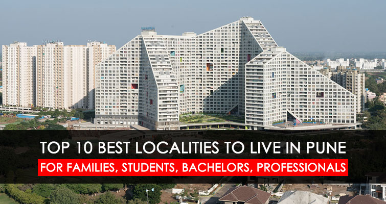 10 Best Localities to Live in Pune for Families, Students, Bachelors, & Working Professionals