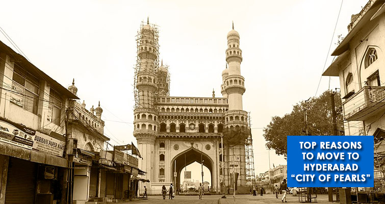 Moving to Hyderabad? Top Reasons to Move to the City of Pearls