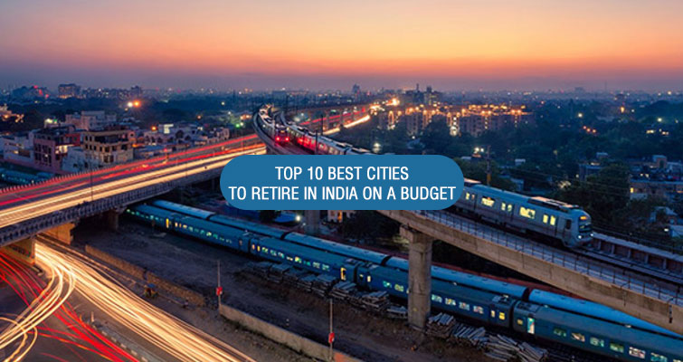 Top 10 Best Cities to Retire and Settle Down in India on a Budget