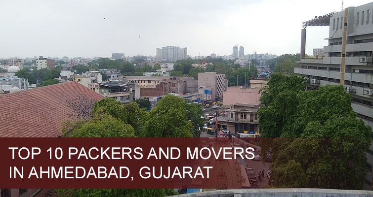 Top 10 Best Packers and Movers in Ahmedabad for Bu